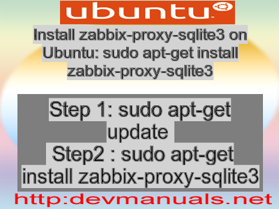 Install zabbix-proxy-sqlite3 on Ubuntu: sudo apt-get install zabbix-proxy-sqlite3