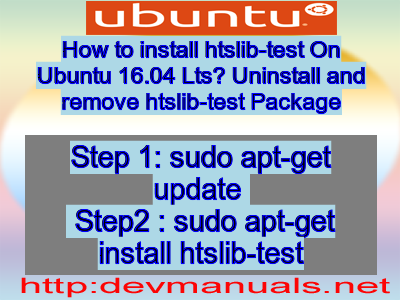 How to install htslib-test On Ubuntu 16.04 Lts? Uninstall and remove htslib-test Package
