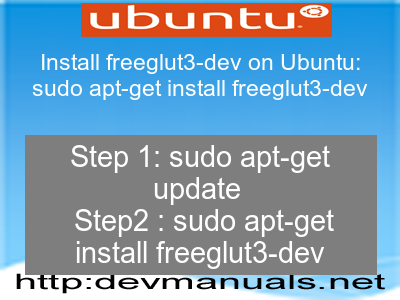 Install freeglut3-dev on Ubuntu: sudo apt-get install freeglut3-dev