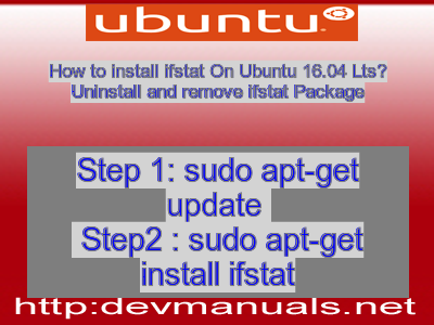 How to install ifstat On Ubuntu 16.04 Lts? Uninstall and remove ifstat Package