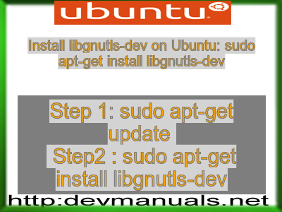 Install libgnutls-dev on Ubuntu: sudo apt-get install libgnutls-dev