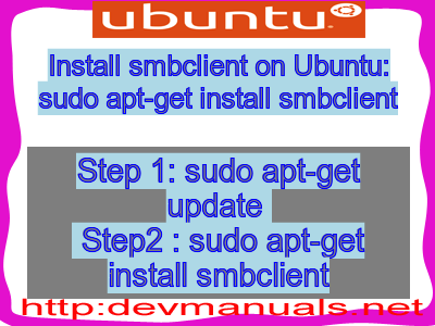 Install smbclient on Ubuntu: sudo apt-get install smbclient