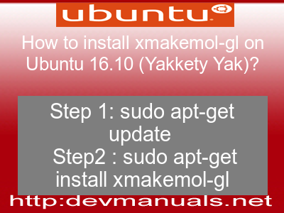 How to install xmakemol-gl on Ubuntu 16.10 (Yakkety Yak)?