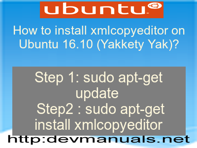 How to install xmlcopyeditor on Ubuntu 16.10 (Yakkety Yak)?