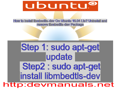 How to install libmbedtls-dev On Ubuntu 16.04 Lts? Uninstall and remove libmbedtls-dev Package