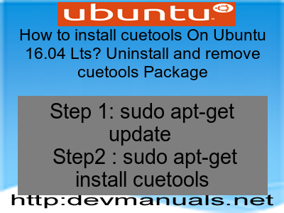 How to install cuetools On Ubuntu 16.04 Lts? Uninstall and remove cuetools Package