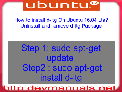 How to install d-itg On Ubuntu 16.04 Lts? Uninstall and remove d-itg Package