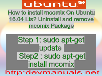 How to install mcomix On Ubuntu 16.04 Lts? Uninstall and remove mcomix Package
