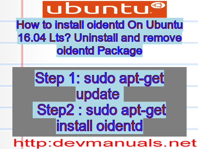 How to install oidentd On Ubuntu 16.04 Lts? Uninstall and remove oidentd Package