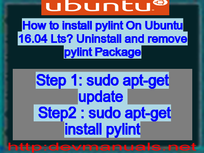 How to install pylint On Ubuntu 16.04 Lts? Uninstall and remove pylint Package