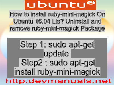 How to install ruby-mini-magick On Ubuntu 16.04 Lts? Uninstall and remove ruby-mini-magick Package