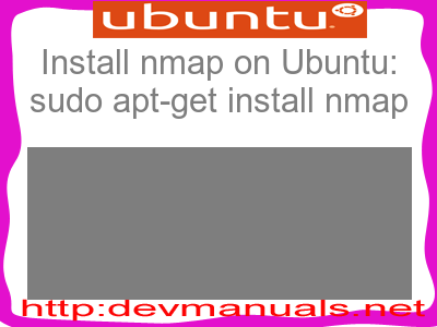 Install nmap on Ubuntu: sudo apt-get install nmap
