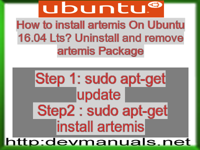 How to install artemis On Ubuntu 16.04 Lts? Uninstall and remove artemis Package