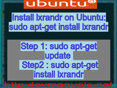 Install lxrandr on Ubuntu: sudo apt-get install lxrandr