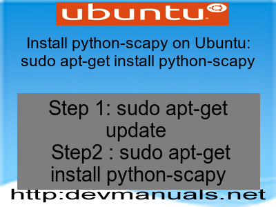 Install python-scapy on Ubuntu: sudo apt-get install python-scapy